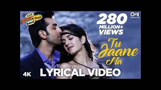 Tu Jaane Na full Song - Ajab Prem ki Ghajab Khani | Ranbir Kapoor, Katrina | Atif Aslam | Pritam