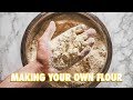 How To Make Your Own Flour At Home