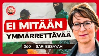 #060 – SARI ESSAYAH: “Hamasista Tehtiin Palestiinalaisten Edustaja” \u0026 Lähi-Idän Kaksoisstandardit