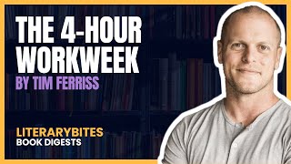 The 4-Hour Workweek: Escaping the 9-5 with Tim Ferriss - LiteraryBites
