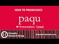 How to pronounce paqu ‘traditional Andean healer’