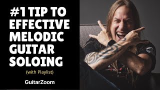 #1 Tip to Effective Melodic Guitar Soloing - Steve Stine Guitar Lessons
