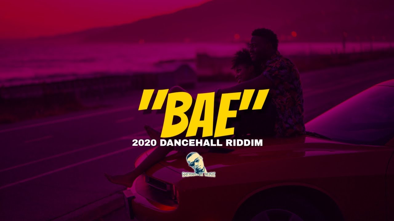 Dancehall Riddim 2020 - "BAE" - YouTube