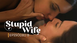 Stupid Wife - 1ª Temporada - 1x08 \