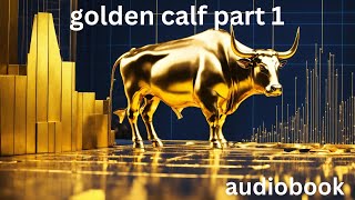 golden calf part 1 | golden calf audiobook | bookishears
