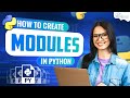 How to Create Modules in Python | Python Tutorial - Python Full Course For Beginners