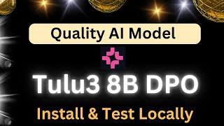 Install Tulu 3 8B DPO Locally - A Quality AI Model for Specific Responses