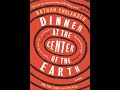 Plot summary, “Dinner at the Center of the Earth” by Nathan Englander in 5 Minutes - Book Review