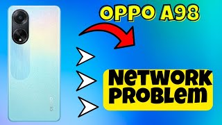 Oppo A98 Network problem || How to solve network issues || Network not working issue solved