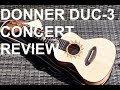 Got A Ukulele Reviews - Donner DUC-3 Concert Ukulele