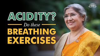 Pranayamas to relieve acidity | Dr. Hansaji Yogendra