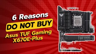 DON'T BUY ASUS TUF Gaming X670E-Plus BEFORE WATCHING THIS VIDEO! (6 Reasons)