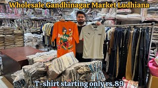 Wholesale Gandhinagar Market Ludhiana || T-shirt, Lower, capry direct from manufacturer only rs.89