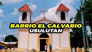 USULUTAN EL SALVADOR, Barrio el Calvario