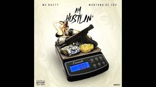 MC NASTY - IM HUSTLIN' FT. MONTANA OF 300