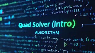 QUAD SOLVER (INTRO)