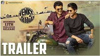 Venky mama official trailer / Venkatesh, Naga Chaitanya, Suresh productions