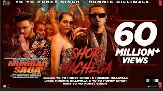 Shor Machega Yo Yo Honey Singh Song, Mumbai Saga, Shor Machega Full Song Yo Yo Honey Singh । #yoyo