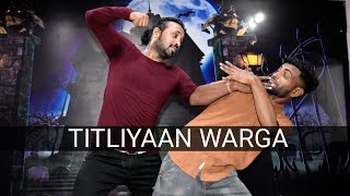 Titliaan Warga Dance Video | Harrdy Sandhu ft Jaani | SONU CHHIPA CHOREOGRAPHY