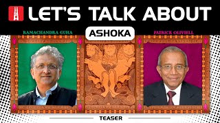 Let’s Talk  About: The mystery and morality of Ashoka