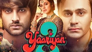 Yaariyan 2 Full Movie | Pearl V Puri | BhagyashriBorse | Meezaan | Warina Hussain |Review \u0026 Facts