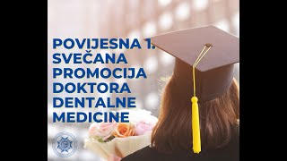 1. SVEČANA PROMOCIJA DOKTORA DENTALNE MEDICINE