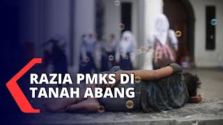 Razia Penyandang Masalah Kesejahteraan Sosial di Tanah Abang