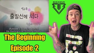 BigBang The Beginning Episode 2 ( Reaction )