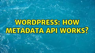 Wordpress: How metadata API works?
