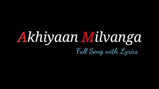 Aankhiyaan Milavanga (Lyrics) || Arijit Singh || Commondo 3