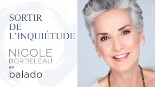 Sortir de l'inquiétude avec Nicole Bordeleau