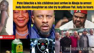 Pete Edochie \u0026 his children arrive in Abuja to arrest Judy Austin daughter as she try to p0ison Yul