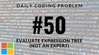 Daily Coding Problem - Problem 50 (Evaluate Expression Tree)