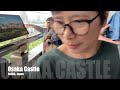 osaka castle osaka japan osakacastle travel taraanythinggoes