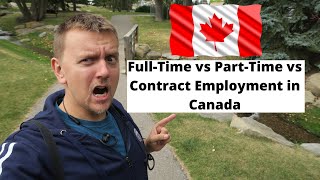 Full-Time vs Part-Time vs Contract Employment in Canada