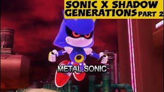 Sonic x Shadow Generations part 2