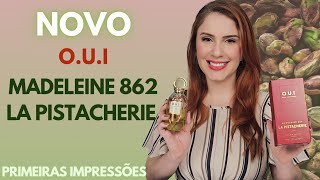 MADELEINE 862 LA PISTACHERIE NEW PERFUME OUI FOR WOMEN FIRST IMPRESSIONS MADELEINE LA PISTACHERIE