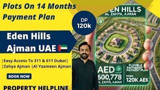 Affordable Plot Investment in Eden Hills Al Zahya, Ajman - Payment Plan Details | Property Helpline