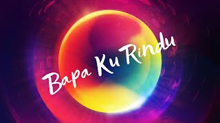 Bapa Ku Rindu - Bethany Nginden Surabaya