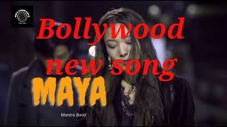 2022 new Bollywood song maya 2 song....new version song