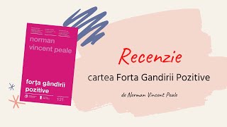 Recenzie Cartea Forta Gandirii Pozitive - Norman Vincent Peale (Top)