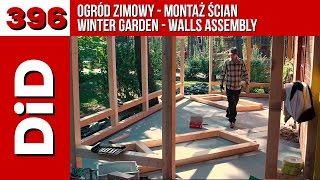 396. Ogród zimowy - montaż ścian / Winter garden - walls assembly