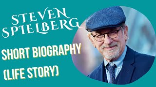 Steven Spielberg - Short Biography (Life Story)