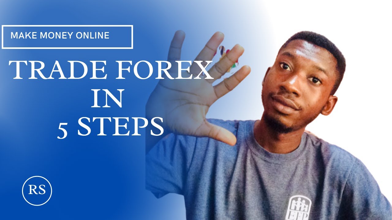 How To Started Forex Trading In Just 5 Simple Steps In 2021 - YouTube