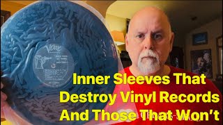 Inner Sleeves That Destroy Vinyl Records And Those That Won’t. Vinyl Community Protection.