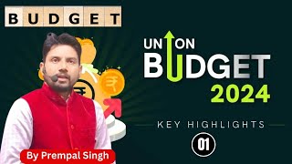 Class-01 || COMPLETE BUDGET 2024-25 | FOR ALL GOVT. EXAMS | Prempal Singh Sir