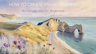 6. Creating Visual Interest with Watercolour - An Introduction for Beginners