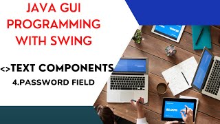 4. PasswordField : TEXT COMPONENTS : JAVA GUI PROGRAMMING WITH SWING || PROGRAMMING || LIFE4CODING