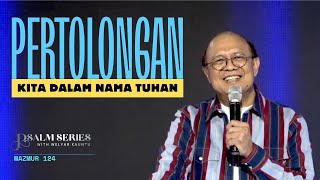 PERTOLONGAN KITA DALAM NAMA TUHAN - MAZMUR 124 || PSALM SERIES - 28 OKTOBER 2024