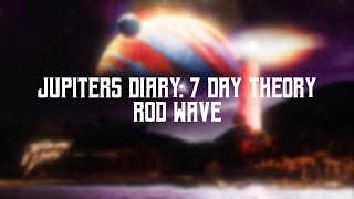 Rod Wave - Jupiters Diary : 7 Day Theory (Lyric Video)
